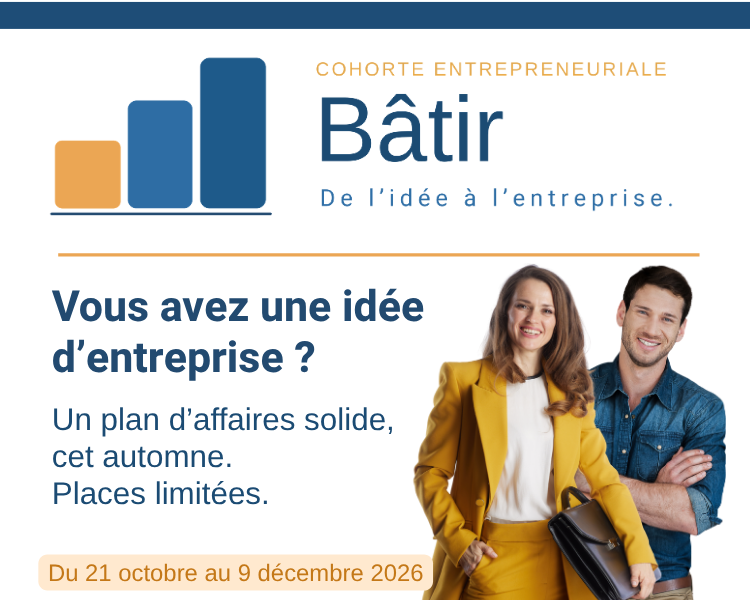 Cohorte entrepreneuriale Bâtir — De l&rsquo;idée à l&rsquo;entreprise